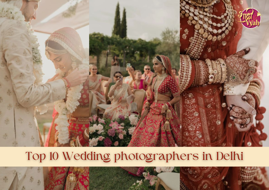 Top 10 Wedding photographers in Delhi