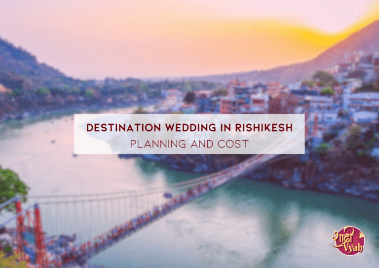 Destination Wedding in Rishikesh | Planning and Cost