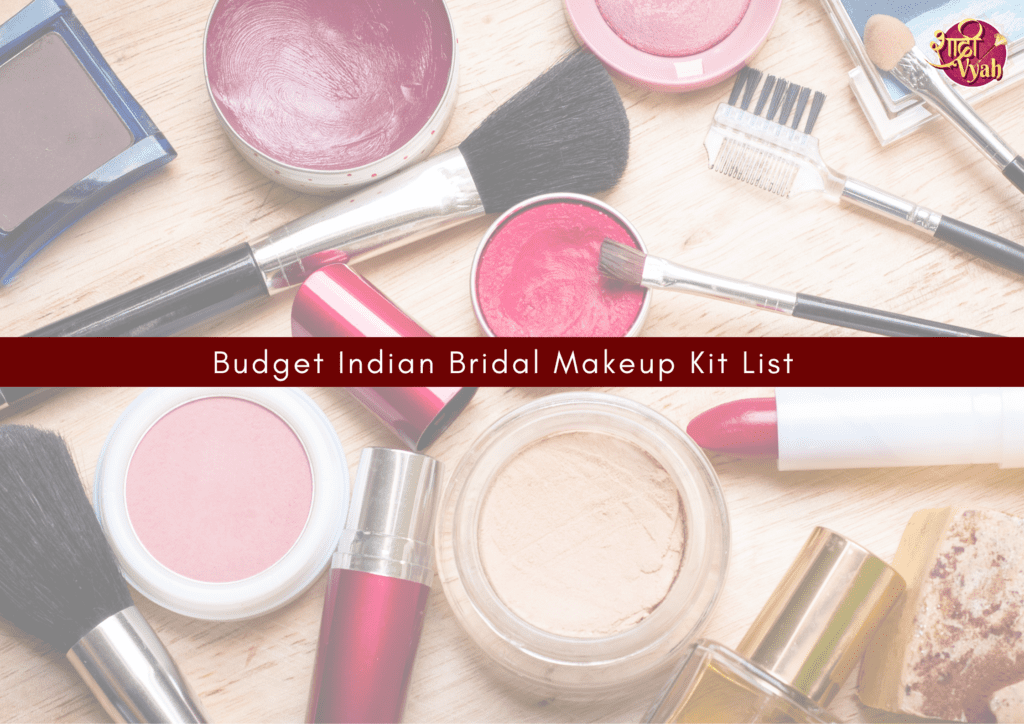 Budget Bridal Makeup Kit List for Indian Brides | Wedding Makeup