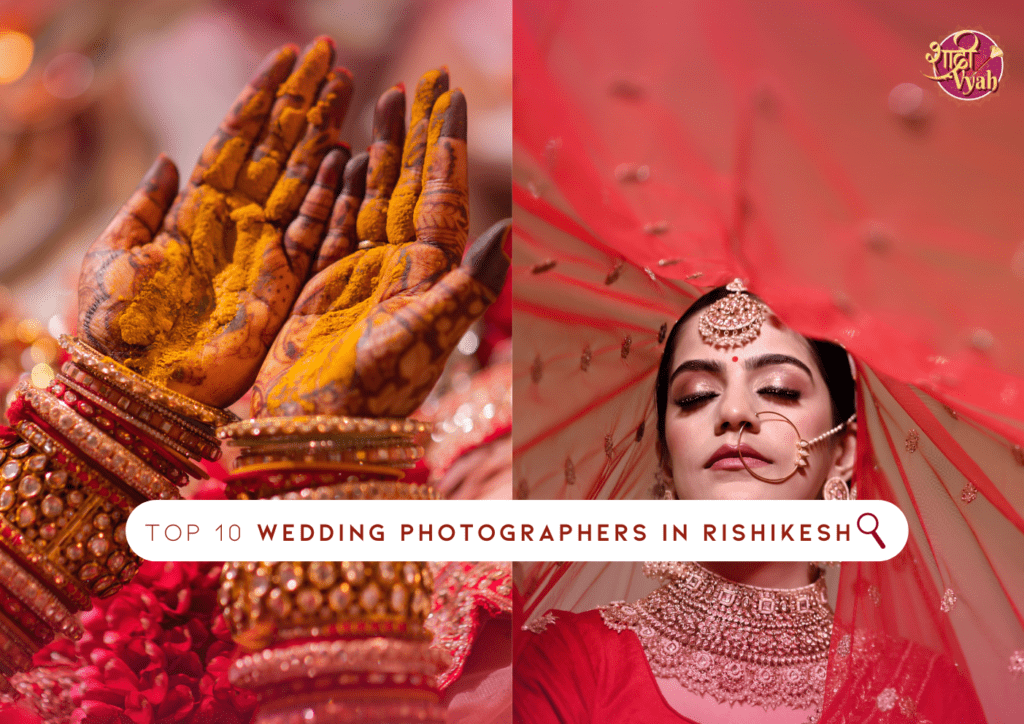 Top 10 Wedding Photographers in Rishikesh