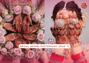 Must Try Bridal Mehndi Photoshoot Ideas