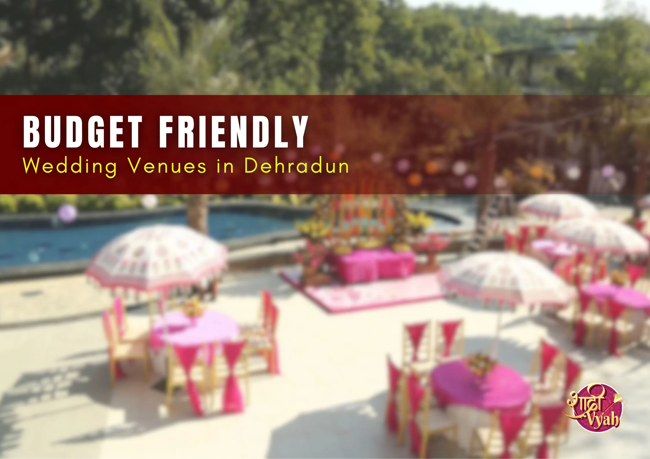 Budget friendly wedding venues in Dehradun