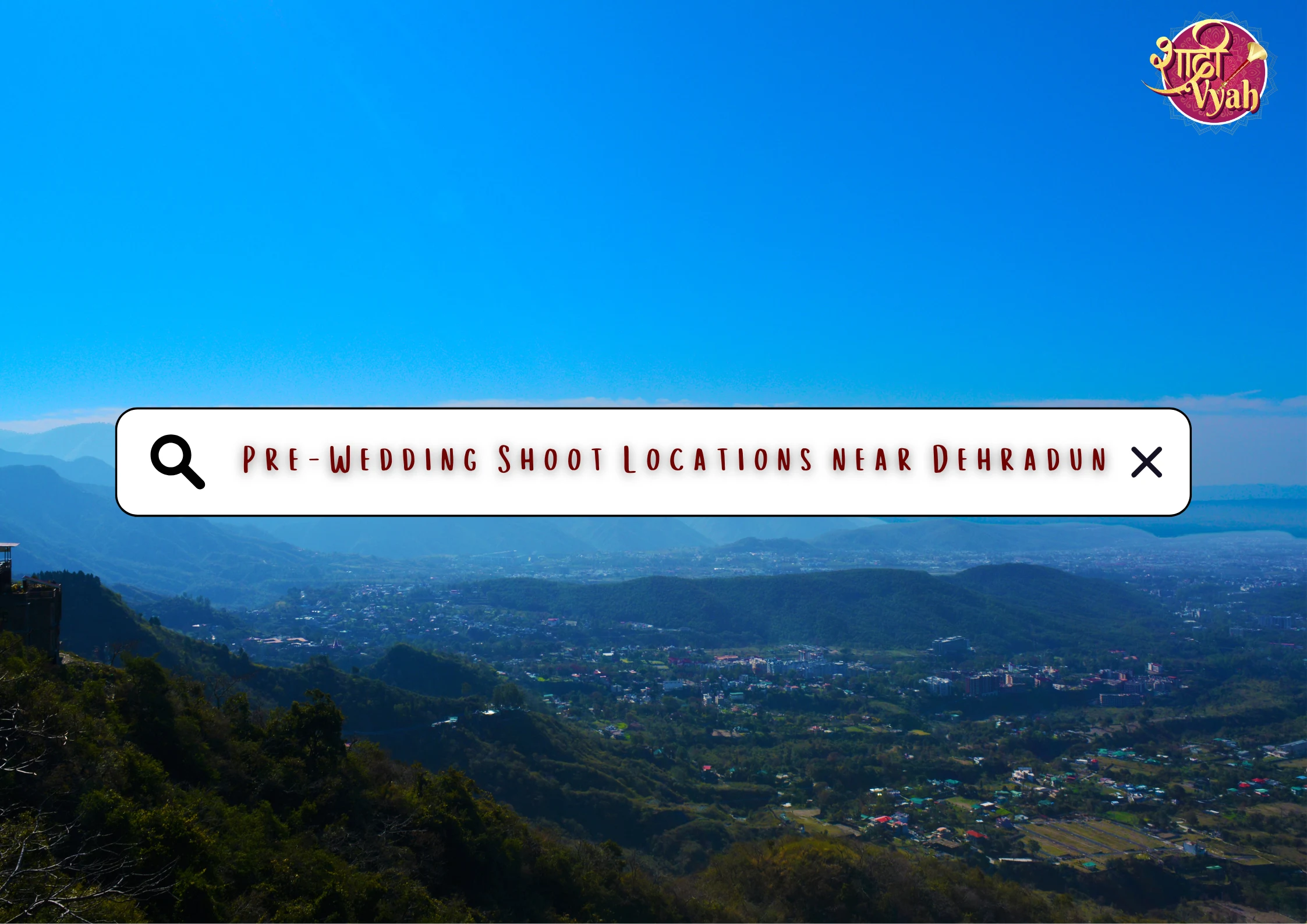 Pre Wedding Shoot Locations near Dehradun
