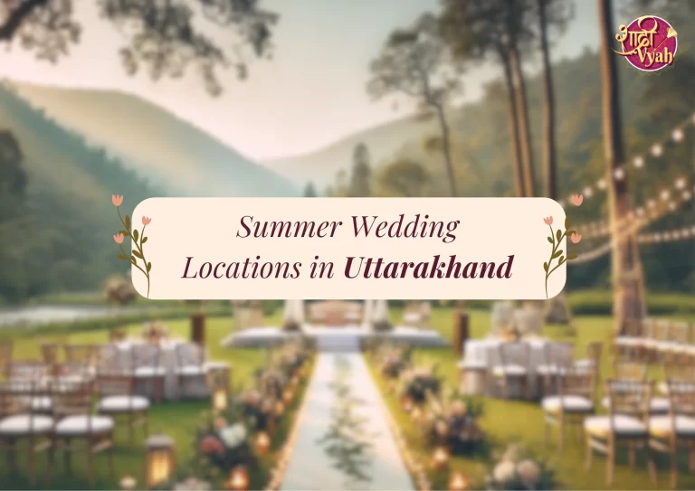 Top 5 Best Summer Wedding Locations in Uttarakhand