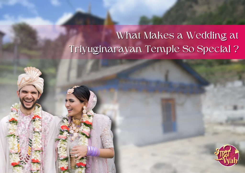 What Makes a Wedding at Triyuginarayan Temple So Special