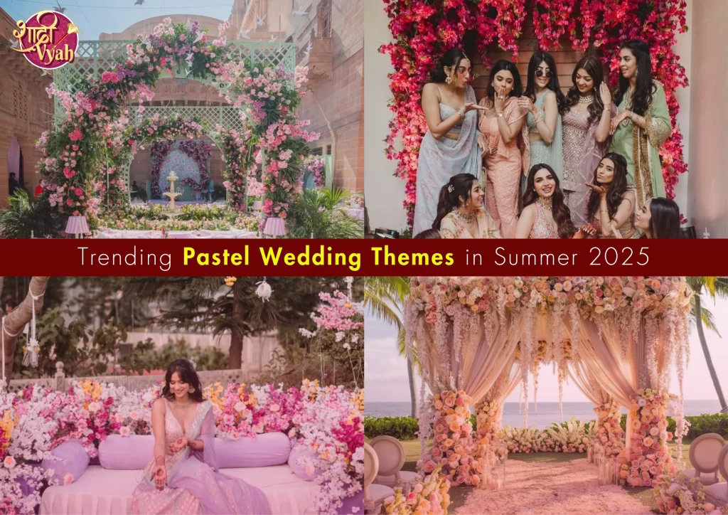 Trending Pastel Wedding Themes in Summer 2025