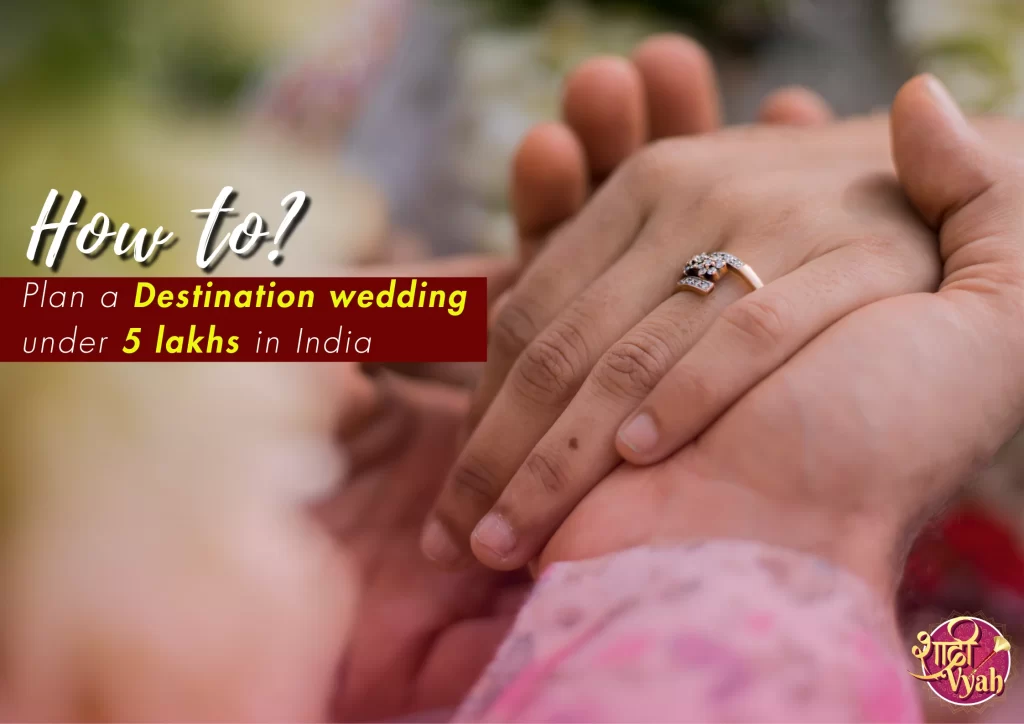 Plan a Destination wedding under 5 lakhs in India