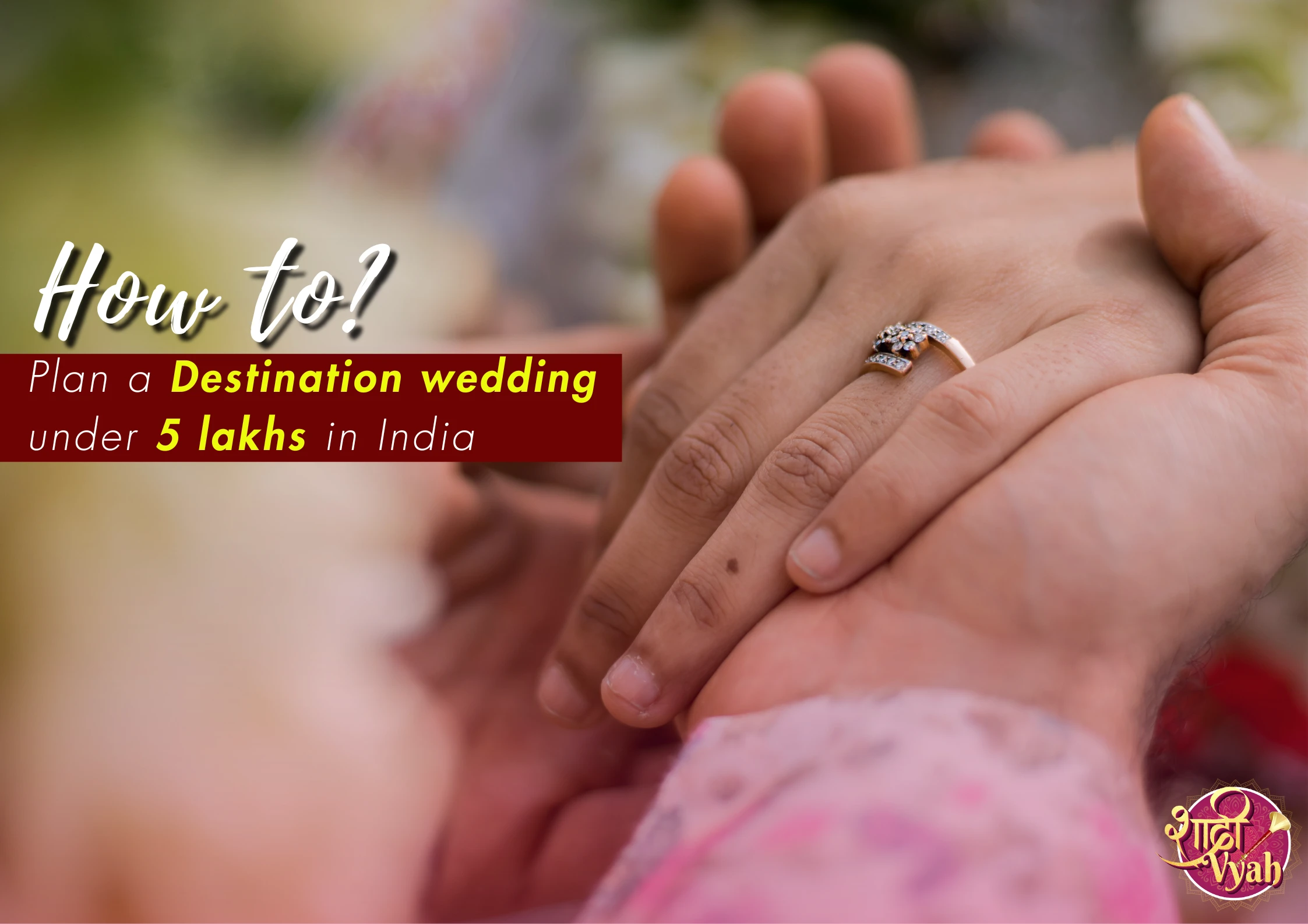 Plan a Destination wedding under 5 lakhs in India