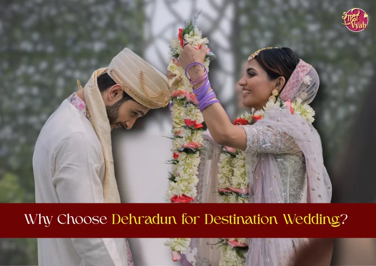 Why Choose Dehradun for Destination Wedding ? | All You Need to Know